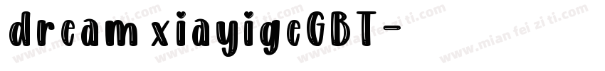 dream xiayigeGBT字体转换